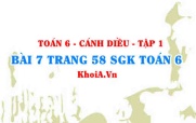Bài 7 trang 58 SGK Toán 6 tập 1 Cánh Diều
